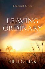 Leaving Ordinary 