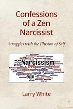 Confessions of a Zen Narcissist