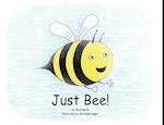 Just Bee!