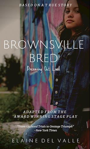 Brownsville Bred: Dreaming Out Loud