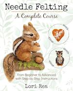Needle Felting - A Complete Course