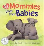 All Mommies Love Their Babies 