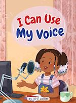 I Can Use My Voice 