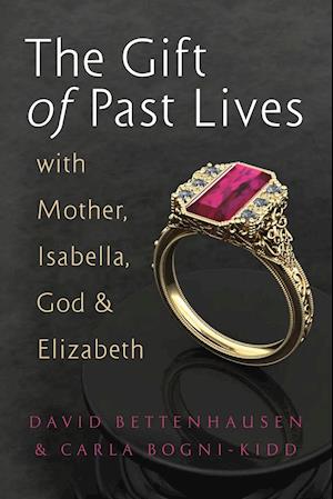 The Gift of Past Lives with Mother, Isabella, God & Elizabeth