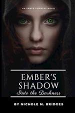 Ember's Shadow - Into the Darkness