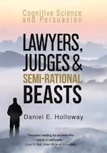Lawyers, Judges & Semi-Rational Beasts: Cognitive Science and Persuasion 