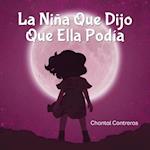 La Niña Que Dijo Que Ella Podía