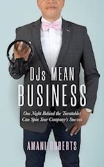 DJ's Mean Business