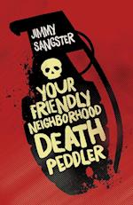 Your Friendly Neighborhood Death Peddler