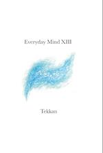 Everyday Mind XIII