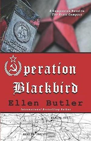 Operation Blackbird: A Cold War Spy Novel