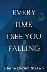 Every Time I See You Falling