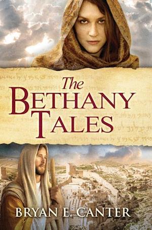 The Bethany Tales: Four Intertwined Stories of Restoration and Hope