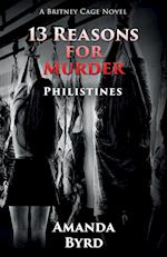 13 Reasons for Murder: Philistines: A Britney Cage Novel 