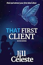 That First Client