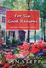 For Six Good Reasons