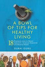 A Bowl of Tips for Healthy Living