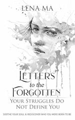Letters to the Forgotten Your Struggles Do Not Define You