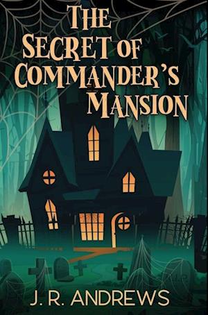 The Secret of Commander's Mansion