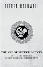 The Art of Sucker Duckin