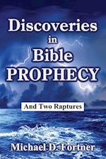 Discoveries in Bible Prophecy: And Two Raptures 