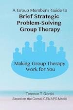 A Group Member's Guide to Brief Strategic Problem-Solving Group Therapy