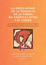 La inseguridad de la tenencia de la tierra en América Latina y el Caribe