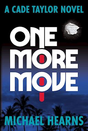 One More Move : A Cade Taylor Novel