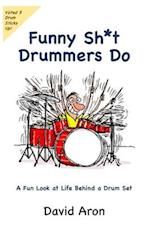 Funny Sh*t Drummers Do