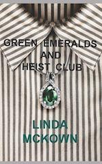 Green Emeralds and Heist Club