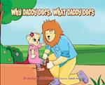 Why Daddy Does, What Daddy Does 