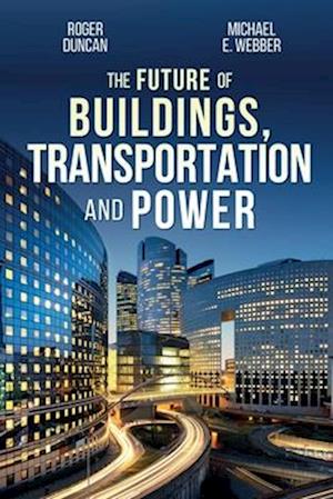 Future of Buildings, Transportation and Power