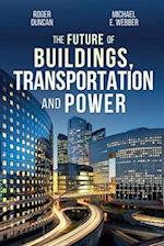 Future of Buildings, Transportation and Power