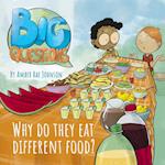 Why Do They Eat Different Food? 