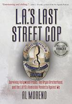 L.A.'s Last Street Cop