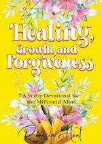 Healing, Growth, and Forgiveness