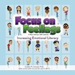 Focus on Feelings® : Increasing Emotional Literacy 