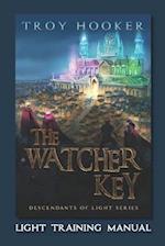 The Watcher Key: Light Training Manual 