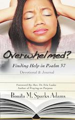 Overwhelmed? Finding Help in Psalm 37 Devotional & Journal 