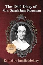 The 1864 Diary of Mrs. Sarah Jane Rousseau 