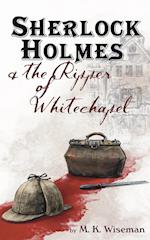 Sherlock Holmes & the Ripper of Whitechapel 