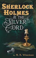 Sherlock Holmes & the Silver Cord 