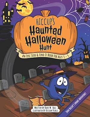 Hiccup's Haunted Halloween Hunt: An Epic Seek & Find It Book For Ages 3 - 5