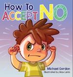 How To Accept No 