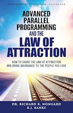 Advanced Parallel Programming and the Law of Attraction