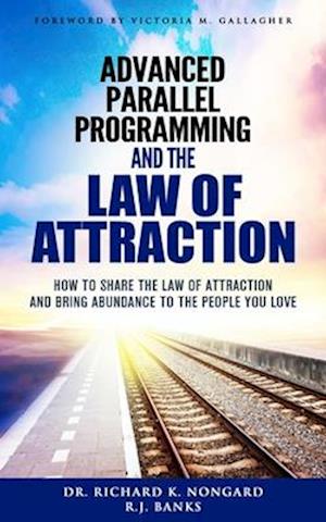 Advanced Parallel Programming and the Law of Attraction