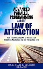 Advanced Parallel Programming and the Law of Attraction