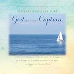 There is Purpose and Hope with God as Your Captain: 25 Days of Biblical Truths with My Prayers and Notes of Encouragement for You- an Amazing Young M