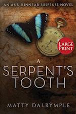 A Serpent's Tooth: An Ann Kinnear Suspense Novel - Large Print Edition 