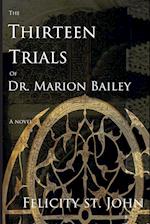 The Thirteen Trials of Dr. Marion Bailey 